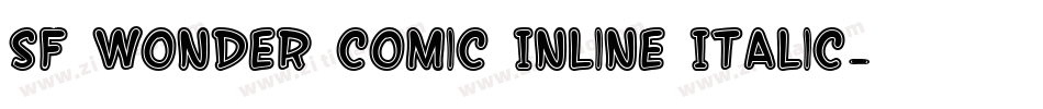 SF Wonder Comic Inline Italic字体转换